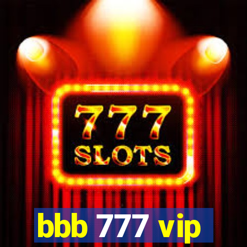 bbb 777 vip